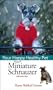 Miniature Schnauzer: Your Happy Healthy Pet
