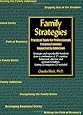 Family Strategies: Practical Tools for Professionals Treating Families Impacted by Addiction