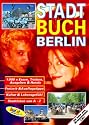 Stadtbuch Berlin: Der Gastronomie-, Freizeit- und Stadtführer für Berlin