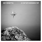 A Cup of Kindness Yet ( E.P.)