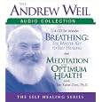The Andrew Weil Audio Collection: Breathing: The Masterkey to Self Healing Meditation for Optimum Health (Self Healing) by Andrew Weil and Jon Kabat-Zinn