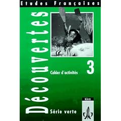 Etudes Fran�aises - D�couvertes 3. S�rie verte - F�r alle Bundesl�nder au�er Bayern und Sachsen: D�couvertes 3 - Cahier d' activit�s - S�rie verte (Etudes Francaises)