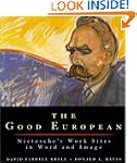 The Good European: Nietzsche's Work S...