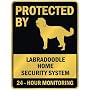 PROTECTED BY " LABRADOODLE HOME SECURITY SYSTEM " PARKING SIGN DOG