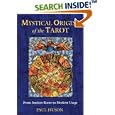 Mystical Origins of the Tarot: From Ancient Roots to Modern Usage by  Paul Huson