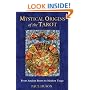 Mystical Origins of the Tarot: From Ancient Roots to Modern Usage