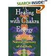 Healing with Chakra Energy: Restoring the Natural Harmony of the Body by Lilla Bek and Philippa Pullar