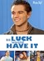 As Luck Would Have It