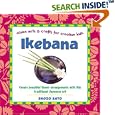 Ikebana: Asian Arts and Crafts for Creative Kids (Asian Arts and Crafts For Creative Kids)