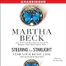 Steering by Starlight: Find Your Right Life, No Matter What