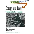 Ecology and Design by Robert Melnick, Bart Johnson, and Kristina Hill