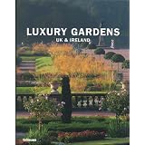 Luxury Gardens UK & Ireland (Teneues) ~ Elke Fleing