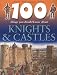 100 Things You Should Know About Knights and Castles