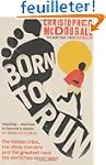 Born to Run: The Hidden Tribe, the Ul...