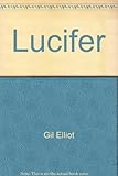 Lucifer : a journey through hell-gate