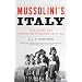 Mussolini's Italy: Life Under the Fascist Dictatorship, 1915-1945