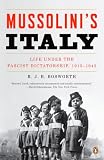Mussolini`s Italy: Life Under the Fascist Dictatorship, 1915-1945