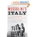 Mussolini's Italy: Life Under the Fascist Dictatorship, 1915-1945