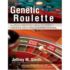 Genetic Roulette: The Documented Health Risks of Genetically Engineered Foods
