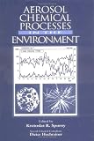 Aerosol Chemical Processes in the Environment