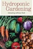Hydroponic Gardening: Growing Without Soil