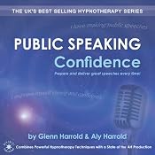Public Speaking Confidence: Prepare and deliver great speeches every time! | [Glenn Harrold, Aly Harrold]