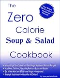 The Zero Calorie Soup and Salad Cookbook