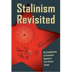 Stalinism Revisited: The Establishment of Communist Regimes in East-Central Europe