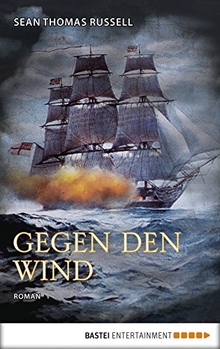 Gegen den Wind: Roman (Klassiker. Historischer Roman. Bastei Lübbe Taschenbücher) (German Edition)