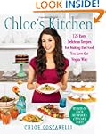 Chloe's Kitchen: 125 Easy, Delicious...