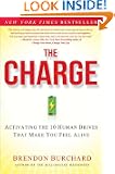 The Charge: Activating the 10 Human Drives That Make You Feel Alive