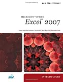 New Perspectives on Microsoft Office Excel 2007, Introductory (New Perspectives Series: Introductory)