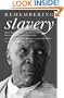 Remembering Slavery: African Americans Talk About Their Personal Experiences of Slavery and Emancipation