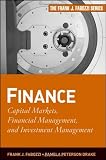 Finance: Capital Markets, Financial Management, and Investment Management (Frank J. Fabozzi Series)