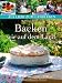  : Backen wie auf dem Land: Authentische, selbstgemachte Kuchen und Gebäck aus dem regionalen Umfeld (Aus Liebe zum Landleben)