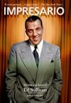 Impresario: The Life and Times of Ed...