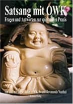 Satsang mit OWK. Fragen und Antworten zur spirituellen Praxis