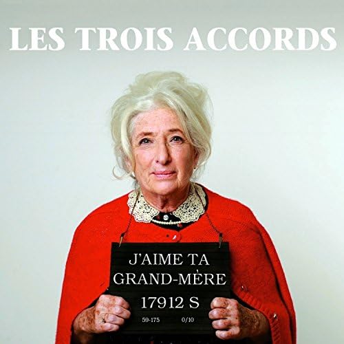 J'Aime Ta Grand-Mere