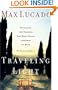 Traveling Light: Releasing the Burdens You Were Never Intended to Bear
