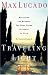 Traveling Light: Releasing the Burdens You Were Never Intended to Bear