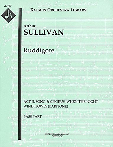 Ruddigore (Act II, Song & Chorus: When the night wind howls (baritone)): Bass part (Qty 4) [A3787]