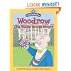 Woodrow, the White House Mouse