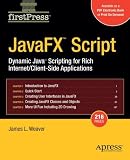 JavaFX Script: Dynamic Java Scripting for Rich Internet/Client-Side Applications