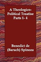 A Theologico-Political Treatise Parts 1- 4