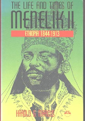 the life and times of menelik ii ethiopia 1844 1913