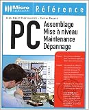 PC Assemblage - Mise � niveau - Maintenance - D�pannage