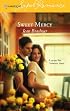 Sweet Mercy (Harlequin Superromance, No 1339)