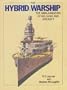 The Hybrid Warship: The Amalgamation of Big Guns and Aircraft