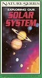 Exploring our Solar System: Our Solar System & Destination Mars