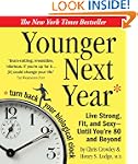 Younger Next Year: Live Strong, Fit,...